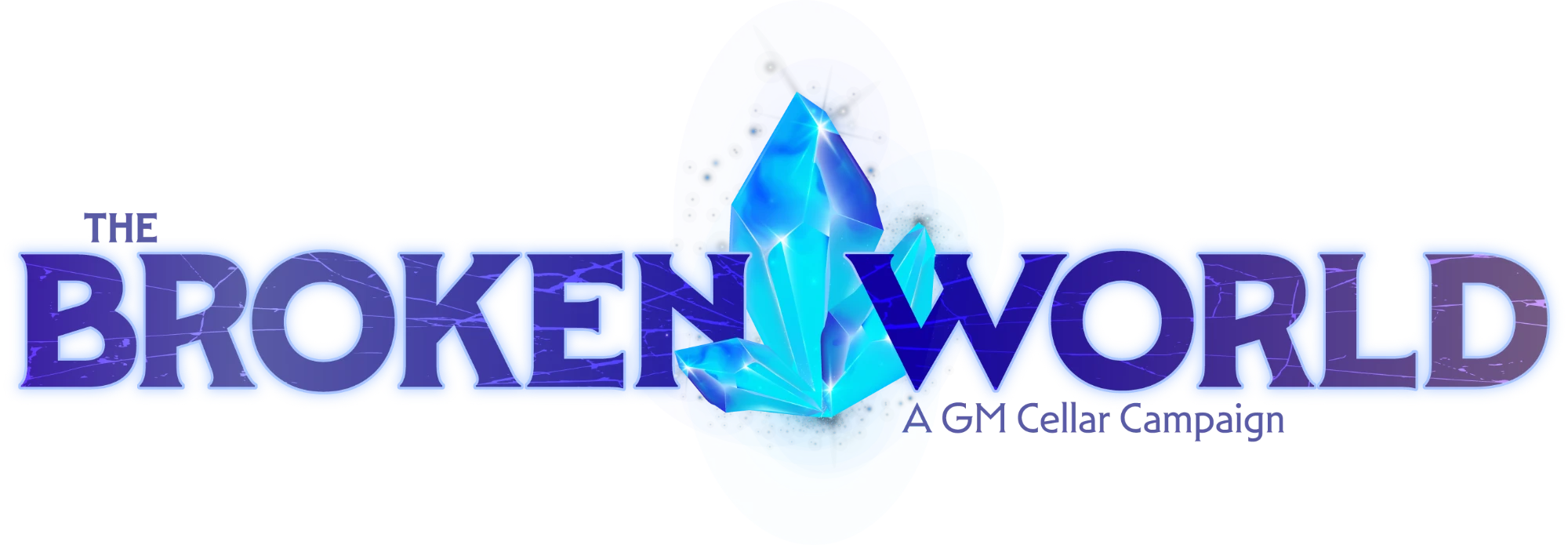 Logo for &lsquo;The Broken World,&rsquo; a GM Cellar campaign: a glowing blue crystal cluster set between the words BROKEN and WORLD in purple, above the line &lsquo;A GM Cellar Campaign.&rsquo;