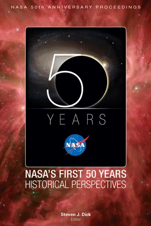 Cover of the NASA book &lsquo;NASA&rsquo;s First 50 Years: Historical Perspectives.&rsquo;